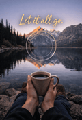 Let It All Go - Mountain Lake E - Card - The Cozy Corner